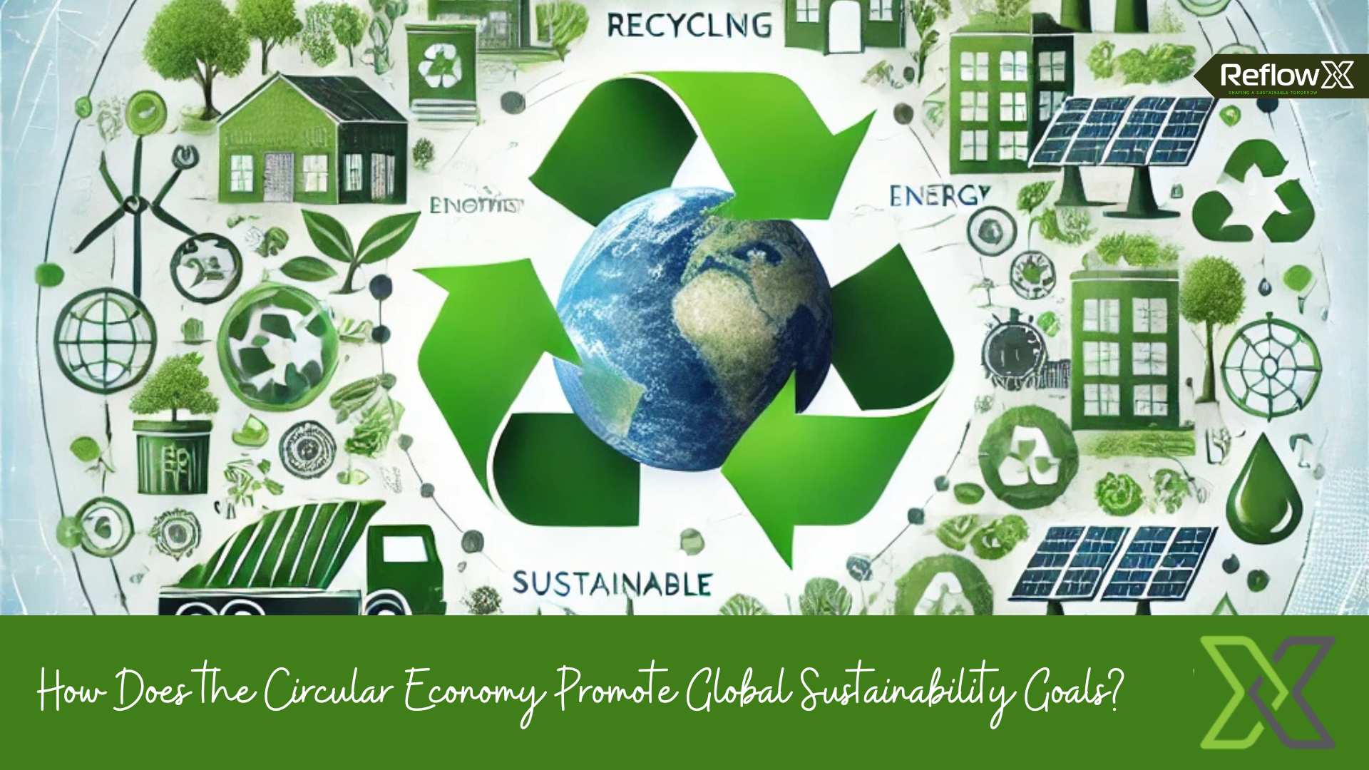 How Does the Circular Economy Promote Global Sustainability Goals?